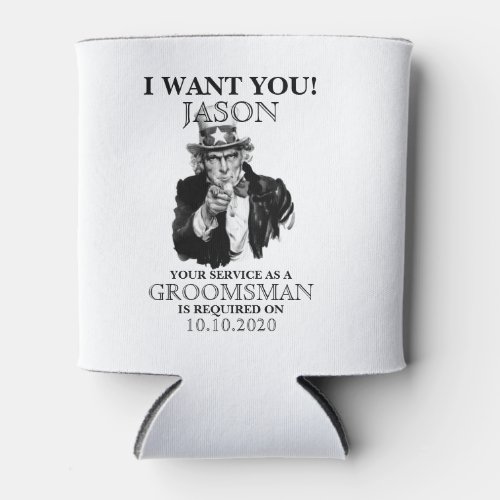 Groomsman Best Man Proposal Uncle Sam I WANT YOU  Can Cooler