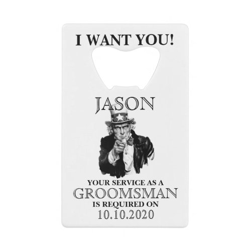 Groomsman Best Man Proposal Uncle Sam I WANT YOU Credit Card Bottle Opener