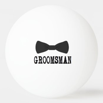 Groomsman For Him Wedding Beer Pong Ping Pong Ball by MoeWampum at Zazzle