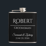 Groomsman Liquor Flask Wedding Favor Gift<br><div class="desc">This flask is the perfect way to thank your groomsmen,  members of the wedding party or other special guests. The text is fully customizable with a place to enter your groomsman's name,  the title (Groomsman,  Best Man,  Father of the Bride,  etc.) the wedding couple's name,  and wedding date.</div>