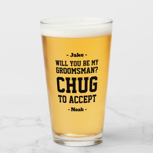 Groomsman Proposal Chug to Accept Funny Beer Glass