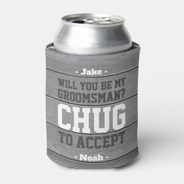 Groomsman Proposal Chug to Accept Funny Faux Wood Can Cooler (Can Front)
