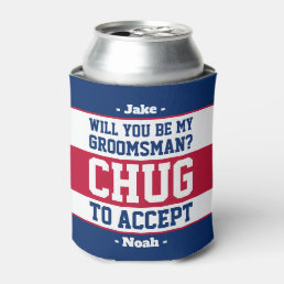 Groomsman Proposal Chug to Accept Red White &amp; Blue Can Cooler