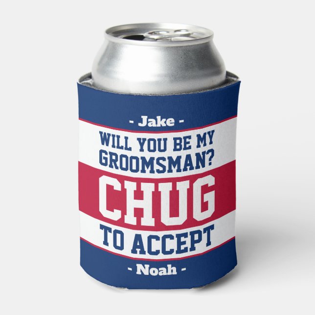 Groomsman Proposal Chug to Accept Red White & Blue Can Cooler (Can Front)