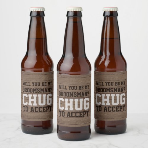 Groomsman Proposal Chug to Accept Rustic Faux Wood Beer Bottle Label