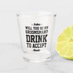 GroomsMan Proposal Drink to Accept Funny Classic Shot Glass<br><div class="desc">Get the wedding celebration started in style with a funny personalized Groomsman proposal shot glass. Design features stylish modern typography names, and a customizable request reading "Will you be my Groomsman? Drink to accept". All text is simple to customize or delete. These unique and original shot glasses make elegant bachelor...</div>