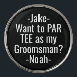 Groomsman Proposal Funny PAR TEE Favors Black Golf Ball Marker<br><div class="desc">Get the wedding celebration started in style with funny personalized groomsman proposal golf ball markers. Black and white golfer themed design features stylish modern typography names and a customizable request reading "Want to PAR TEE as my Groomsman?" All text is simple to customize or delete. These unique and original golf...</div>