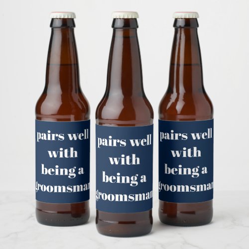 Groomsman Proposal Will You Be My Groomsman Gift B Beer Bottle Label