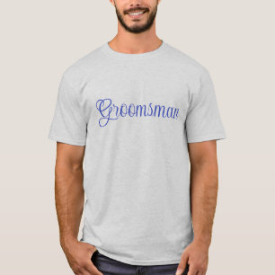 Groomsman  T-Shirt