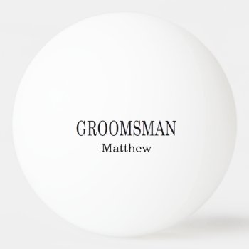 Groomsman Wedding Beer Pong Ping Pong Ball by MoeWampum at Zazzle
