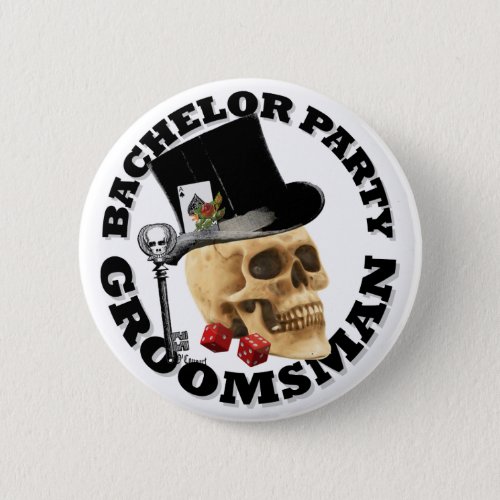 Groomsmans Gothic gambling skull bachelor party Pinback Button
