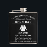 Groomsmen Proposal Flask - Funny Suit Up<br><div class="desc">Pop the question to your groomsmen in style! They will love the creative way you asked them to be a part of your big day! Easily edit most of the wording and the color!</div>