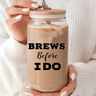 Groomsmen Proposal Glass, Brew before i do Can Glass