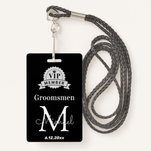 groomsmen vip member, bachelor party favor badge