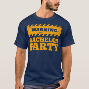 GroomWedding GroomsmenFunny Warning Bachelor Party T-Shirt