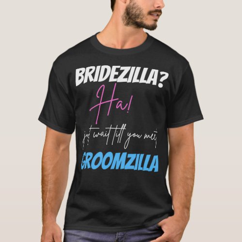 Groomzilla And Bridezilla Design T_Shirt