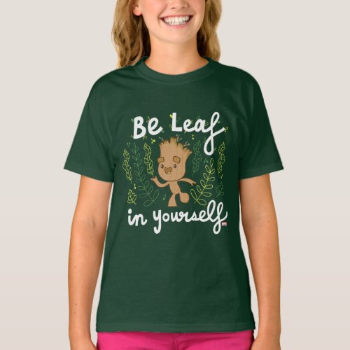 Groot Be Leaf in Yourself T_Shirt
