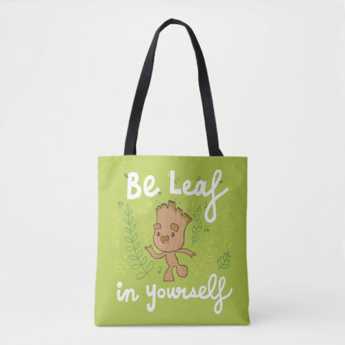 Groot Be Leaf in Yourself Tote Bag