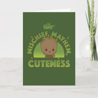 Groot - Mischief, Mayhem, Cuteness Card