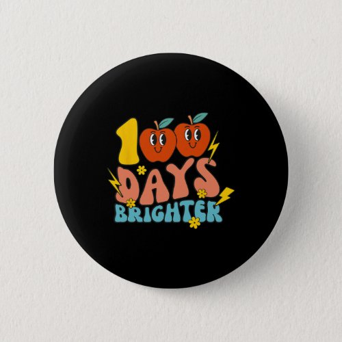 Groovy 100 Days Brighter Student 100th Day Of Scho Button