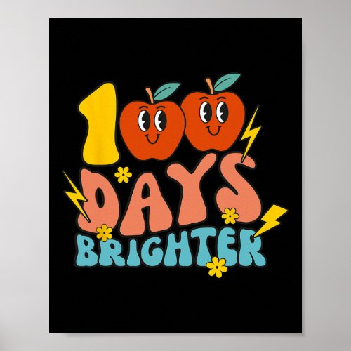 Groovy 100 Days Brighter Student 100th Day Of Scho Poster