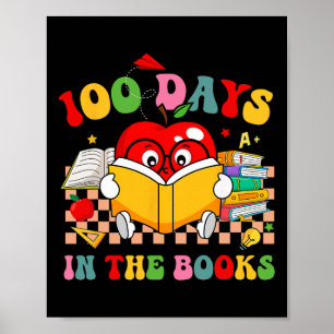 Groovy 100 Days In The Books Reading 100th Day Of Poster
