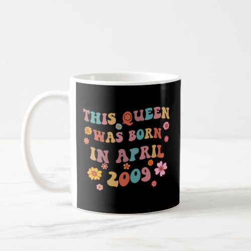 Groovy 14th Birthday This Queen Was Born In April  Coffee Mug