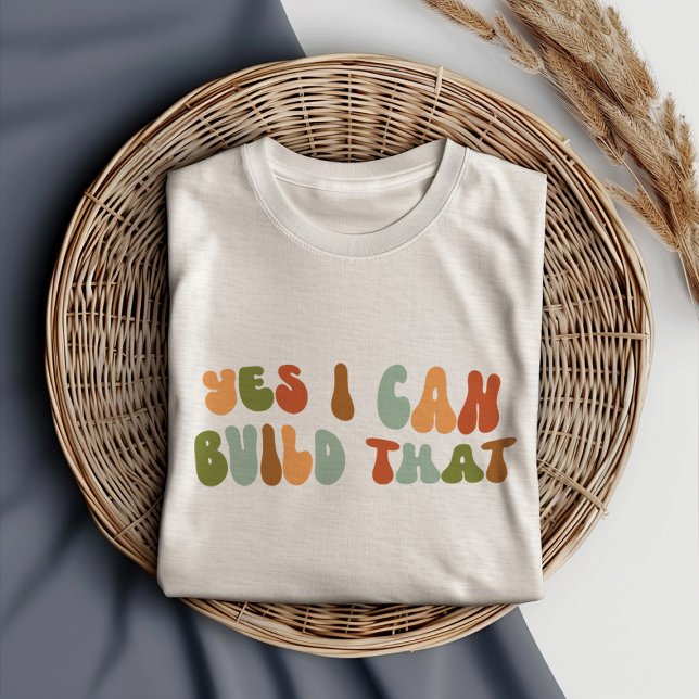 Groovy 1970s Yes I Can Build That, Builder Tri-Blend Shirt (Creator Uploaded)