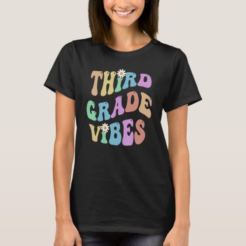 Groovy 3RD GRADE VIBES School Teacher THIRD Gr Ret T_Shirt