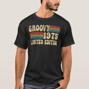 Groovy 47th Birthday 1975 47 Year Old Groovy 1975 T-Shirt