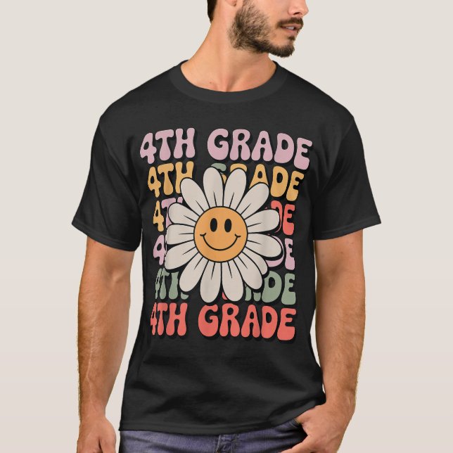 Groovy 4Th Grade First Day Of Fourth Back To  T-Shirt (Front)
