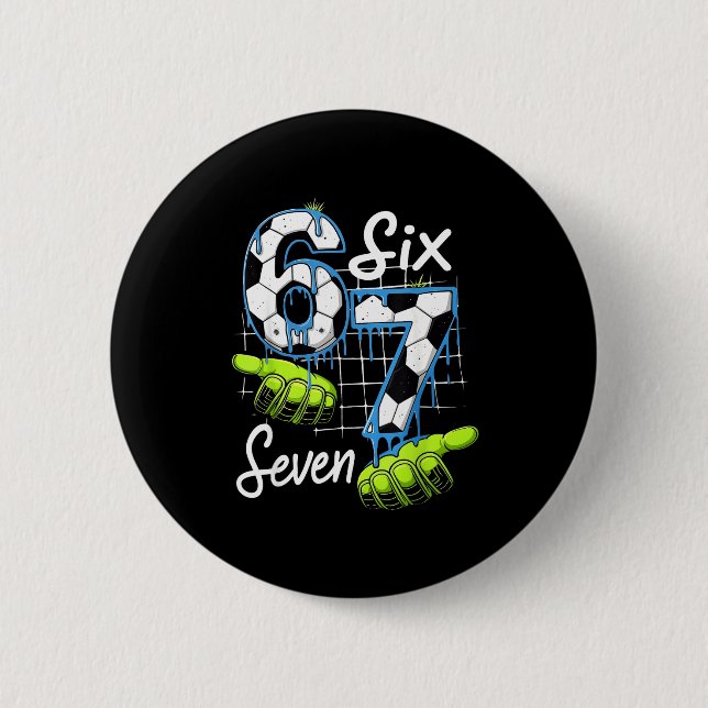 Groovy 67 Soccer Field Six Seven Funny Meme Drip _ Button (Front)