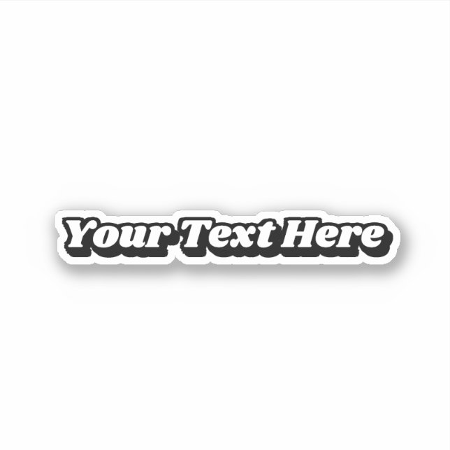 Groovy 70s Black White Custom Text Slogan Sticker (Front)