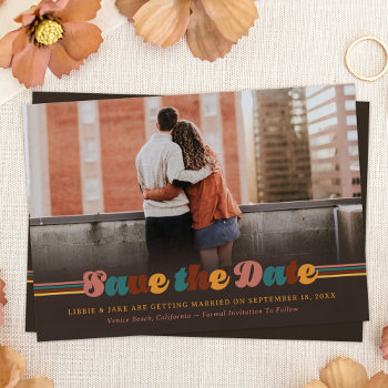 Groovy 70s Colors Retro Save The Date Photo by TheSpottedOlive at Zazzle