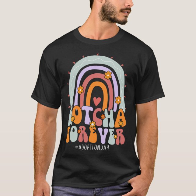 Groovy Adoption Day Family kids Foster Care Gotcha T-Shirt (Front)