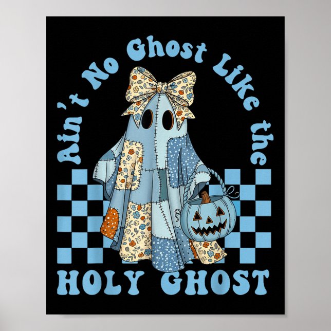 Groovy Aint No Ghost Like The Holy Ghost Christian Poster (Front)