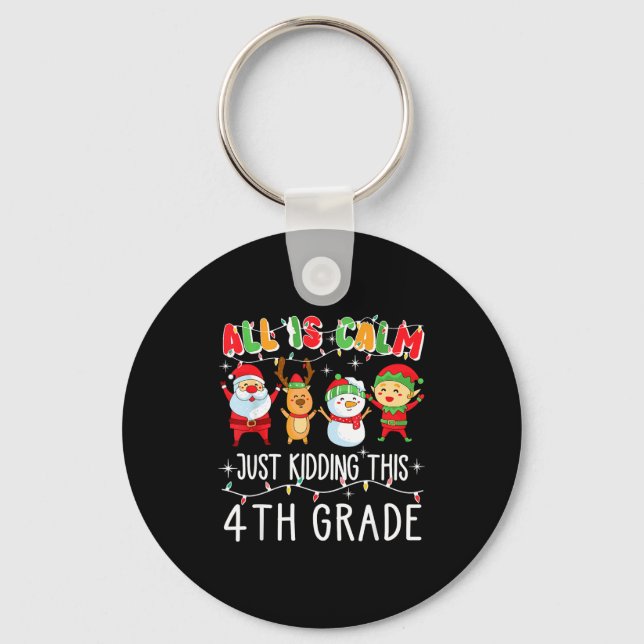 Groovy All Is Calm Just Kidding This Is 5th Grade  Keychain (Front)