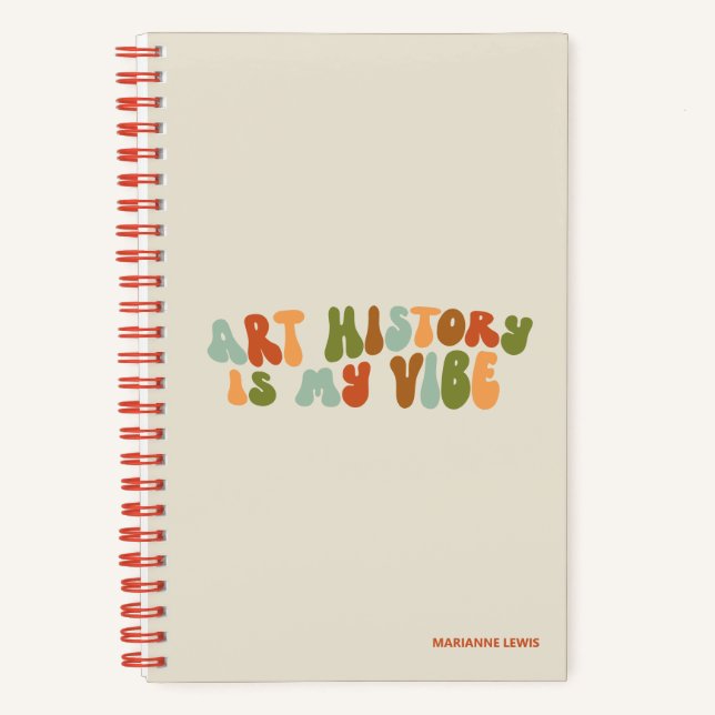 Groovy Art History Is My Vibe, Art Historian Notebook (Front)