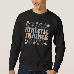Groovy Athletic Trainer Flowers Athletic Coach Sweatshirt