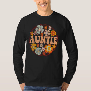 Groovy Auntie Retro Flowers Women Mother s Day Aun T-Shirt