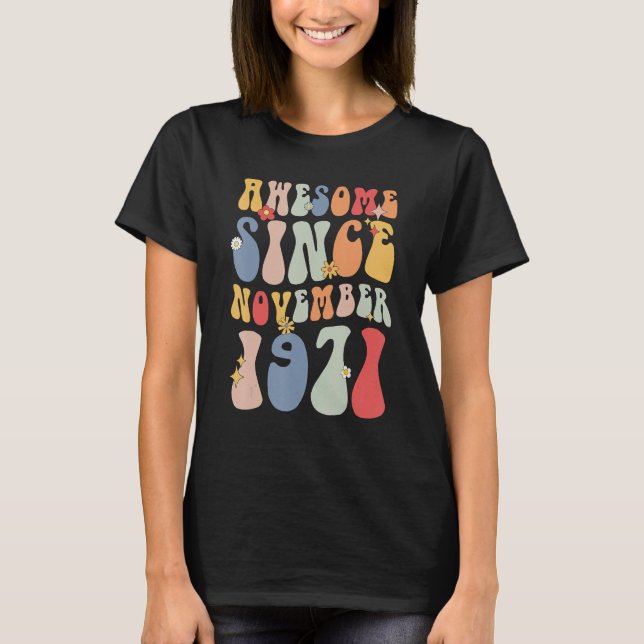 Groovy Awesome Since November 1971 Retro   51st T-Shirt (Front)