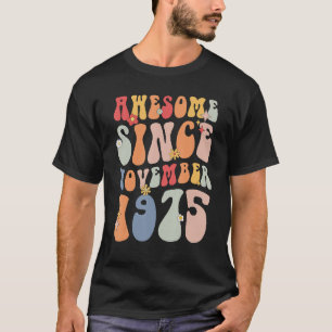 Groovy Awesome Since November 1975 Retro 47th T-Shirt