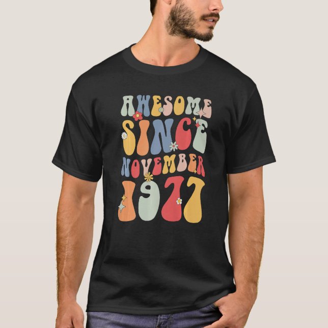 Groovy Awesome Since November 1977 Retro  45th T-Shirt (Front)