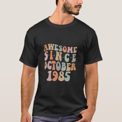 Groovy Awesome Since October 1985 37th Birthday 37 T_Shirt
