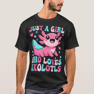 Groovy Axolotl Kawaii Just A Girl Who Loves Axolot T-Shirt
