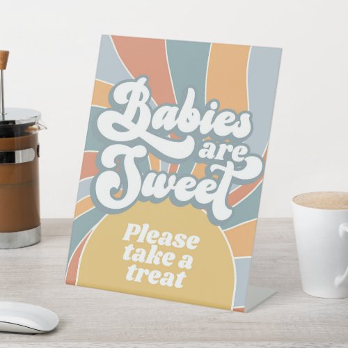 Groovy Babies are Sweet Please Take A Treat Shower Pedestal Sign