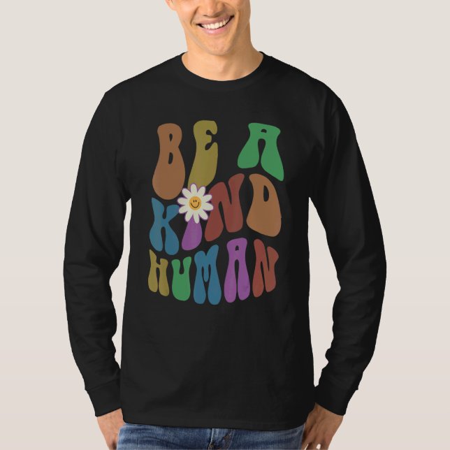 Groovy BE A KIND HUMAN Retro Anti Bullying Choose  T-Shirt (Front)
