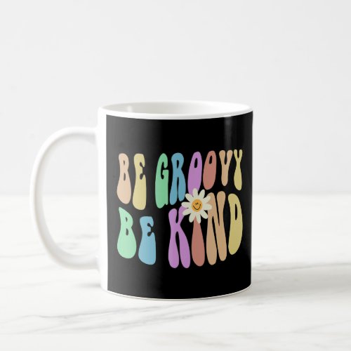 Groovy BE GROOVY BE KIND Retro Stop Bullying Choos Coffee Mug