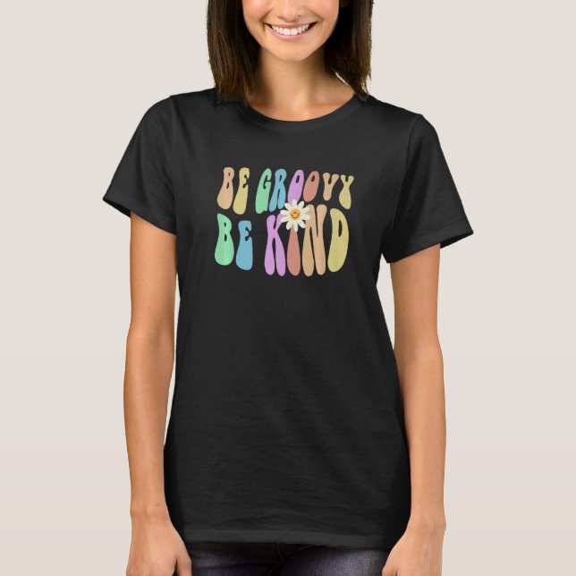 Groovy BE GROOVY BE KIND Retro Stop Bullying Choos T-Shirt (Front)