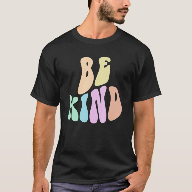 Groovy BE KIND Retro Choose Kindness Anti Bully Fr T-Shirt (Front)